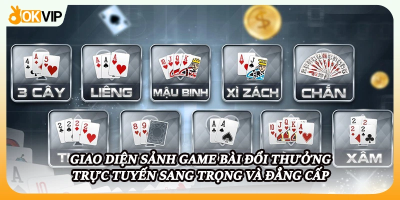 Giao diện sảnh game bài đổi thưởng trực tuyến sang trọng và đẳng cấp